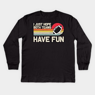 I Just Both Teams Have Fun Vintage Kids Long Sleeve T-Shirt